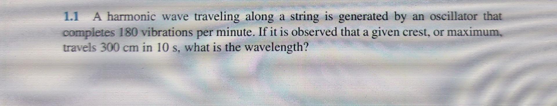 Solved 1.1 A harmonic wave traveling along a string is | Chegg.com