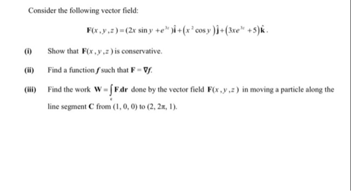 Solved Consider The Following Vector Field F X Y Z 2x Chegg Com