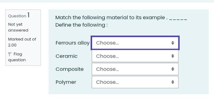 Solved Question 1 Not yet answered Match the following | Chegg.com