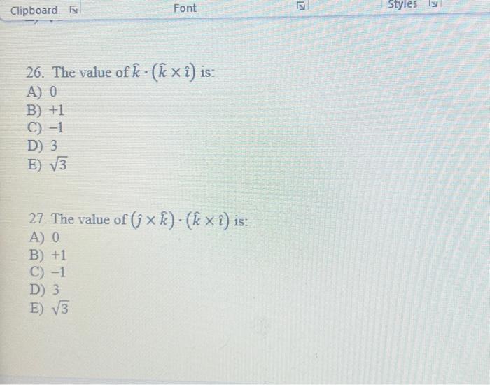 Solved 26 The Value Of K ⋅ K × Is A 0 B 1 C 1 D 3