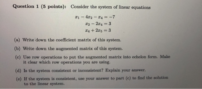 Solved Question 1 (5 points): Consider the system of linear | Chegg.com