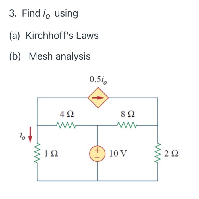 Solved 3. Find I, Using (a) Kirchhoff's Laws (b) Mesh | Chegg.com