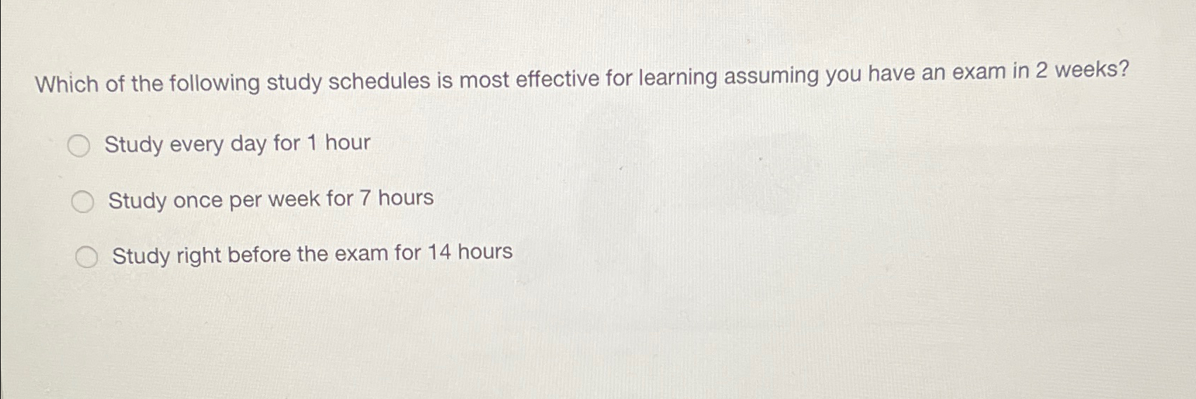 Solved Which of the following study schedules is most | Chegg.com
