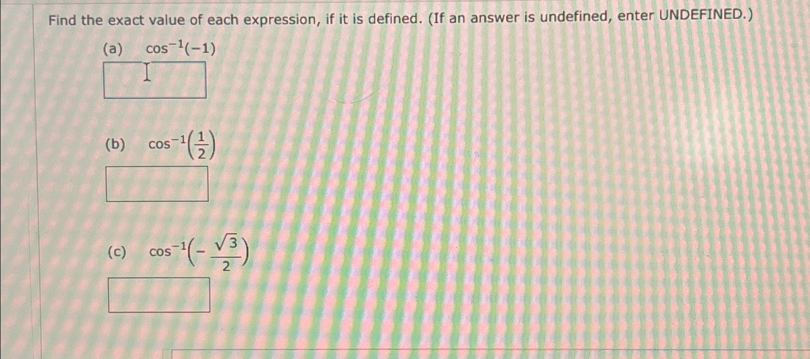 Solved Find the exact value of each expression, if it is | Chegg.com