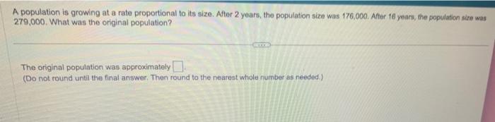 Solved A Population Is Growing At A Rate Proportional To Its 