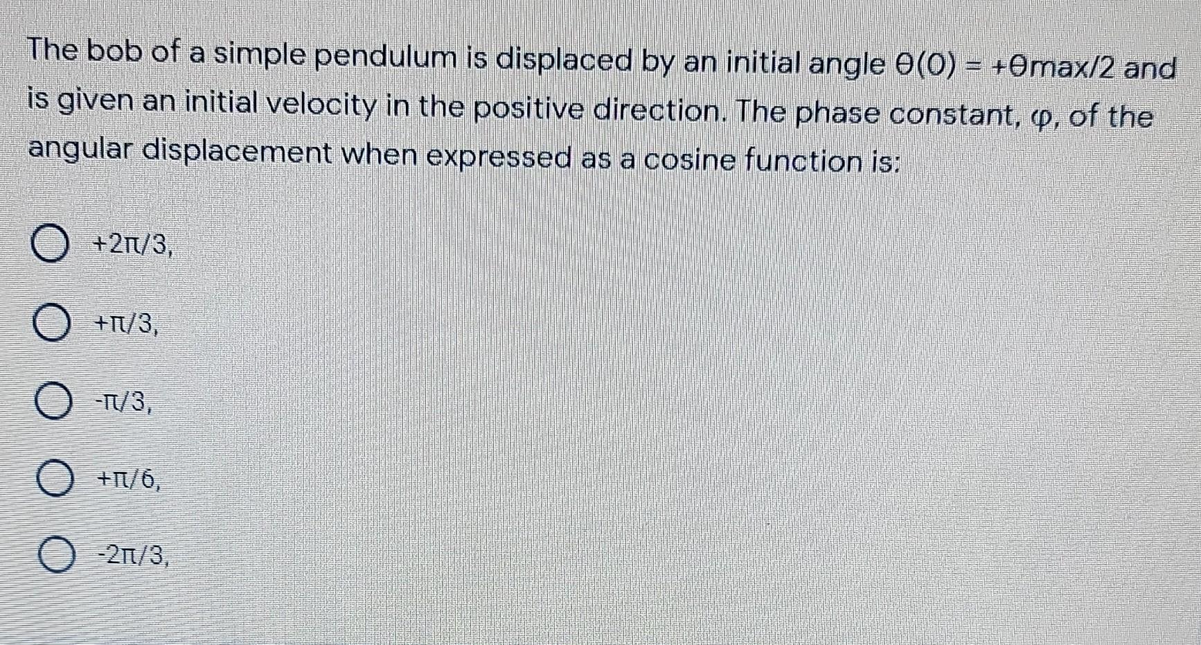 Solved The Bob Of A Simple Pendulum Is Displaced By An | Chegg.com