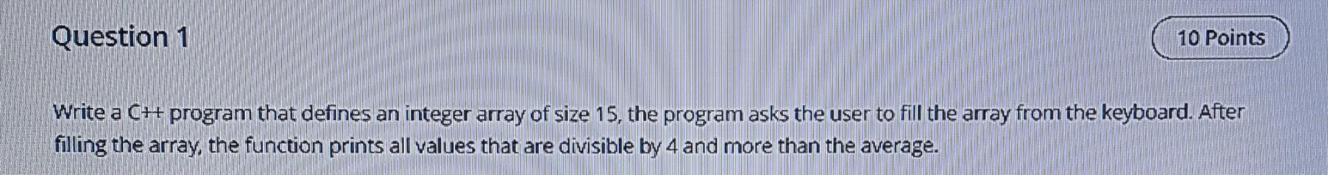 Solved Question 1 10 Points Write a C++ program that defines | Chegg.com