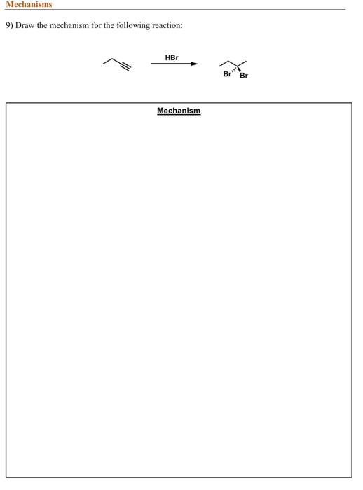 Solved 9) Draw the mechanism for the following | Chegg.com