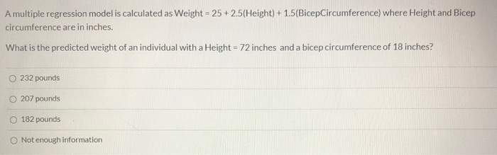 Solved A multiple regression model is calculated as Weight = | Chegg.com