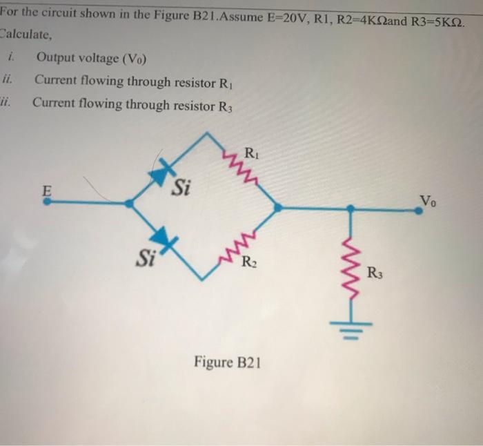 Solved For the circuit shown in the Figure B21.Assume E=20V, | Chegg.com