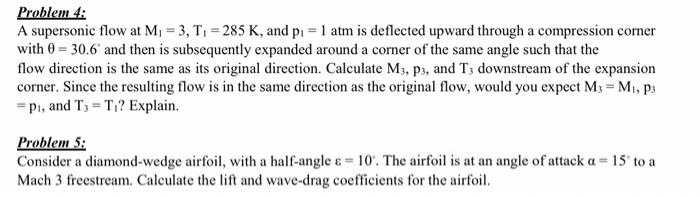 Solved Problem 4: A supersonic flow at M₁ = 3, T₁ = 285 K, | Chegg.com