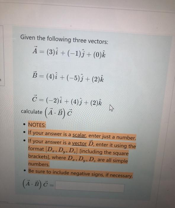 Solved Given The Following Three Vectors A 3 ĉ 1 Chegg Com