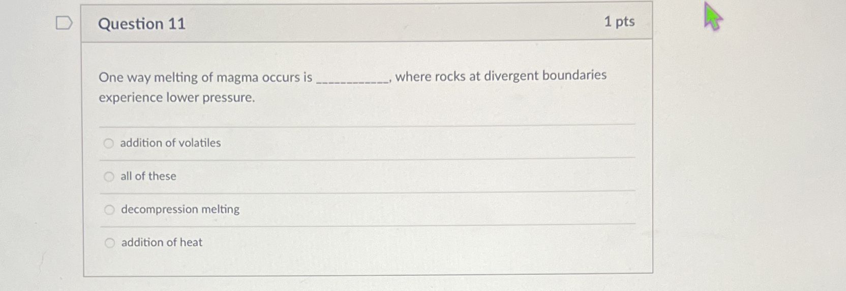 Solved Question 111 ﻿ptsOne way melting of magma occurs is | Chegg.com