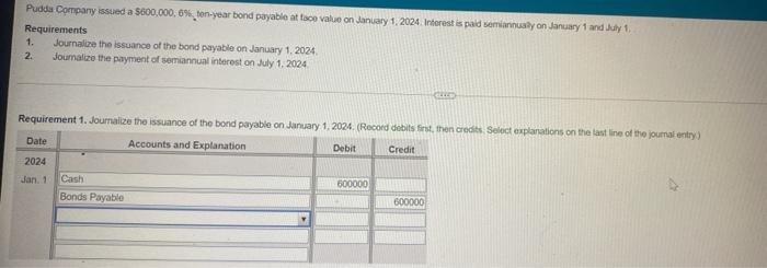 Solved Pudde Company issued a $600,000,6%, ben-year bond | Chegg.com