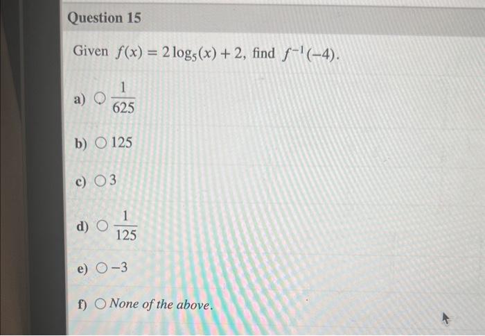 Solved Given G X Ln 5x −3 Evaluate G−1 1 A 6e3 B 4 C