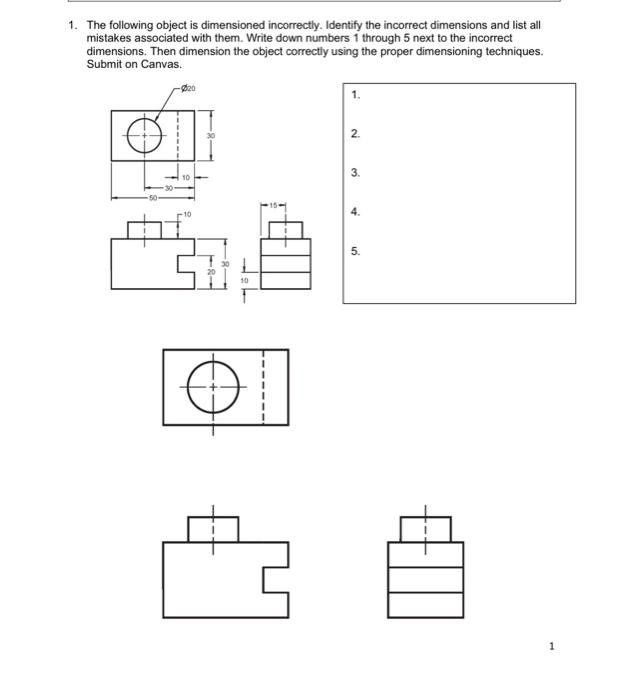 Solved 1. The following object is dimensioned incorrectly. | Chegg.com