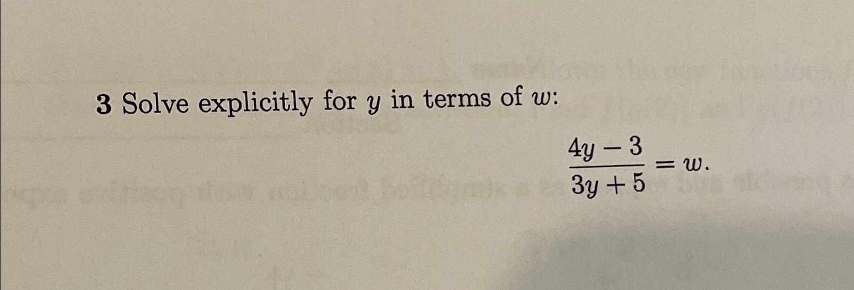 Solved 3 ﻿Solve explicitly for y ﻿in terms of w ﻿:4y-33y+5=w | Chegg.com