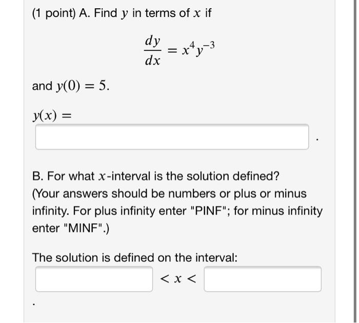 Solved 1 Point A Find Y In Terms Of X If Dy Dx X Y 3 Chegg Com