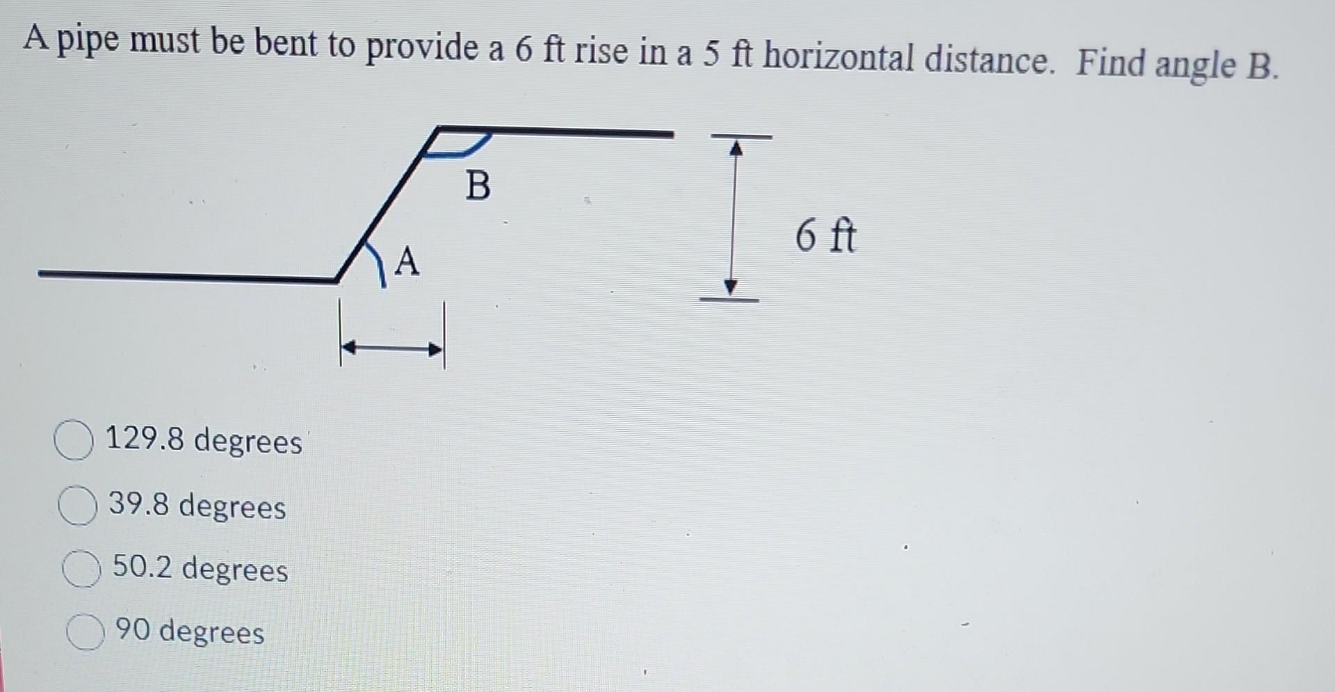 5ft Distance Example Solved A pipe must be bent to provide a 6ft rise in a 5ft | Chegg.com