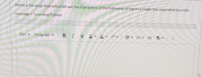 how to print a loop’s result horizontally with a... Solved Write a 'for loop' that will print out the characters | Chegg.com