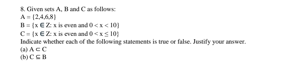 Solved 8. Given Sets A, B And C As Follows: A = {2,4,6,8} B | Chegg.com