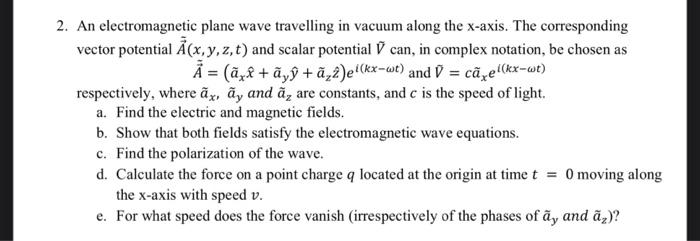 Solved 2 An Electromagnetic Plane Wave Travelling In Vac Chegg Com