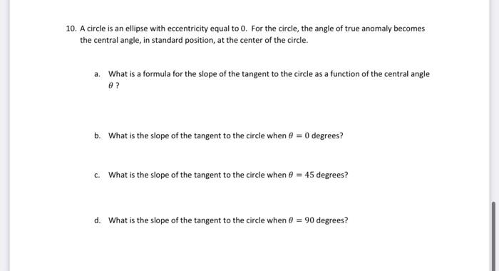 Solved 10. A circle is an ellipse with eccentricity equal to | Chegg.com