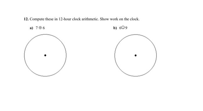 solved-12-compute-these-in-12-hour-clock-arithmetic-show-chegg