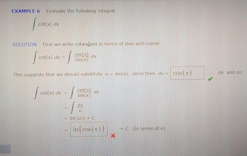 Solved EXAMPLE 6 Evaluate the following integral cot(x) dx
