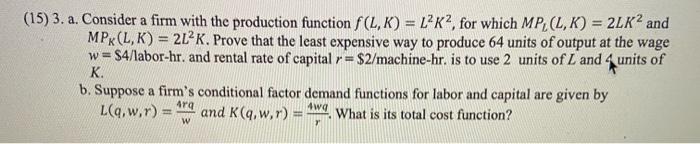 Solved (15) 3. a. Consider a firm with the production | Chegg.com