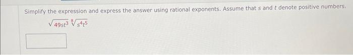 Simplify the expression and express the answer using rational exponents. Assume that \( s \) and \( t \) denote positive numb