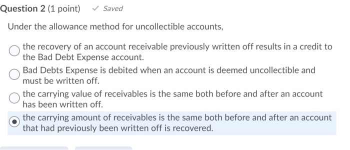 Solved Question 2 (1 point) Saved Under the allowance method | Chegg.com