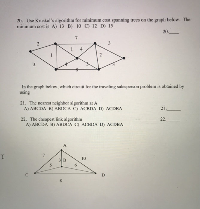 Solved 20. Use Kruskal’s algorithm for minimum cost spanning | Chegg.com