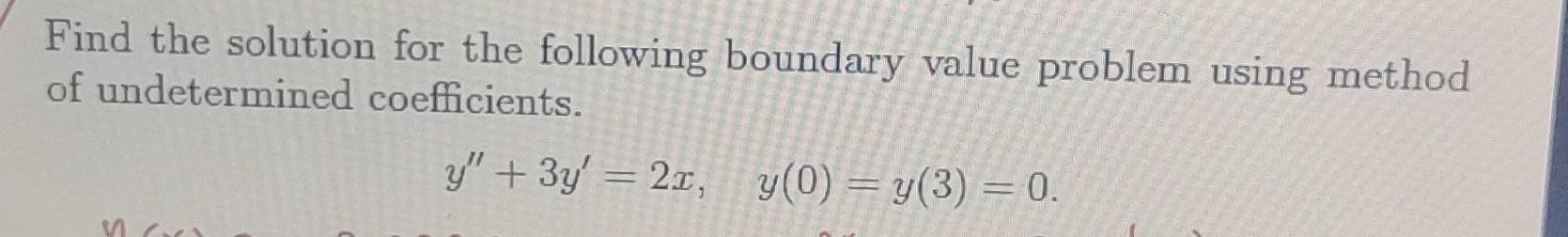 Solved Find the solution for the following boundary value | Chegg.com