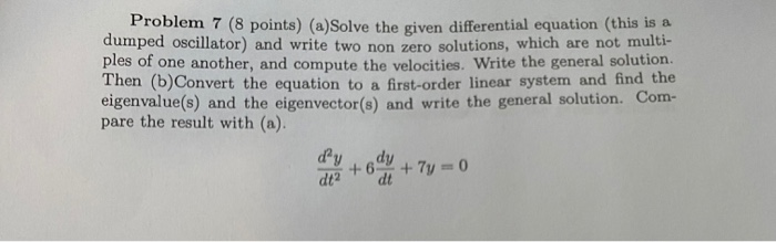 Solved Problem 7 (8 points) (a)Solve the given differential | Chegg.com