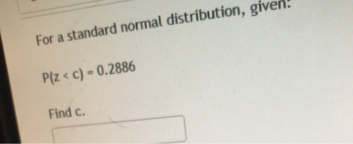 Solved For a standard normal distribution find P Z Chegg