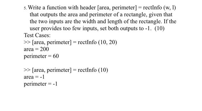 Solved 5. Write a function with header [area, perimeter) = | Chegg.com