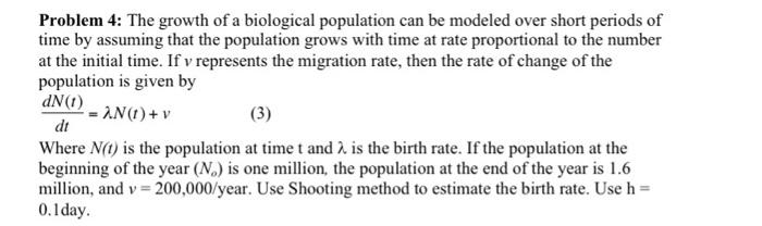 Problem 4: The growth of a biological population can | Chegg.com