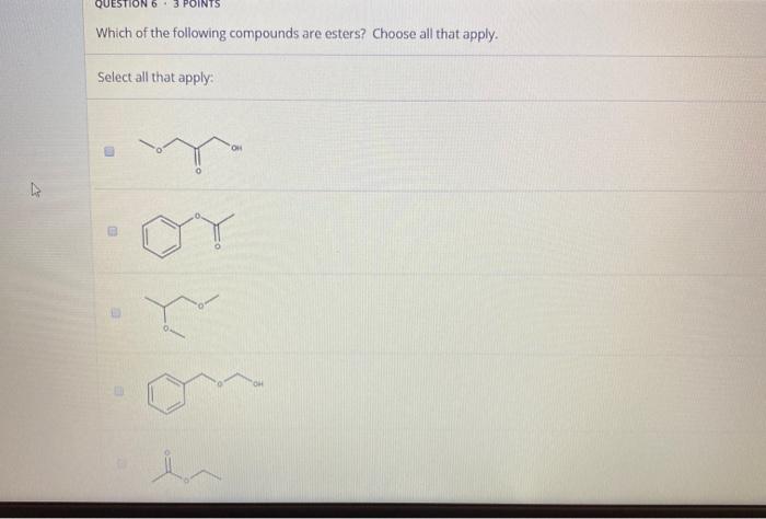 Solved QUESTION 6 3 POINTS Which of the following compounds | Chegg.com