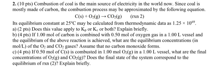 Solved 2. (10 pts) Combustion of coal is the main source of | Chegg.com