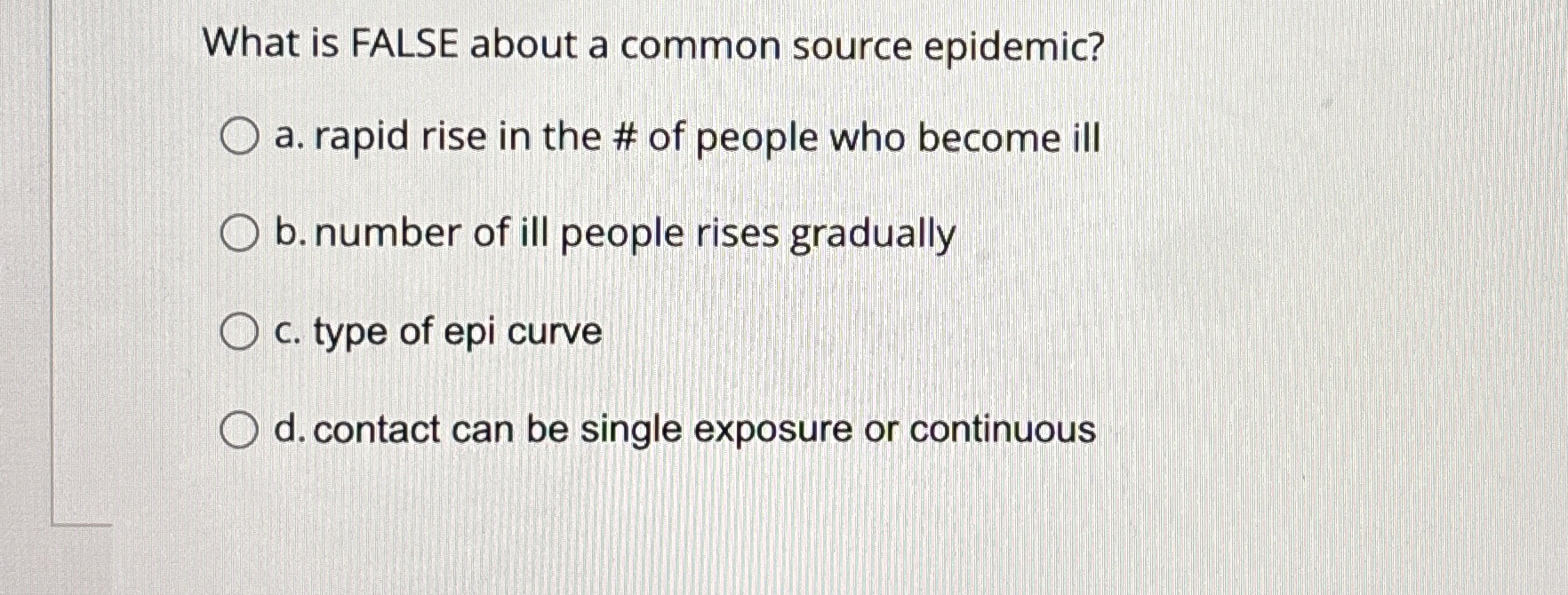 Solved what is false about a common source epidemic a chegg