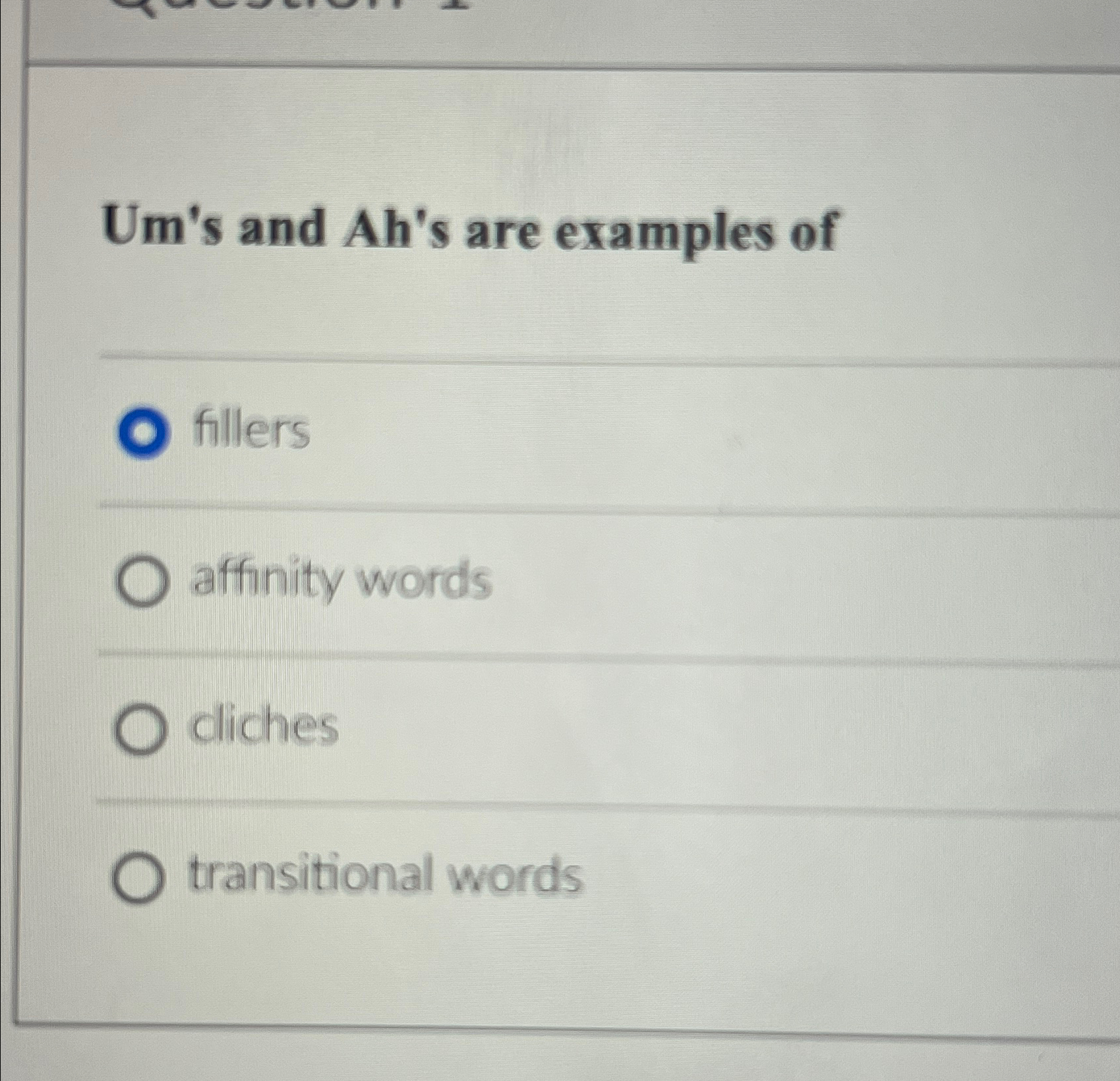 Solved Um's and Ah's are examples offillersaffinity | Chegg.com
