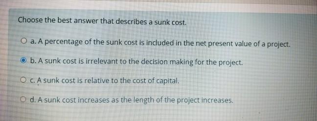 solved-choose-the-best-answer-that-describes-a-sunk-cost-o-chegg