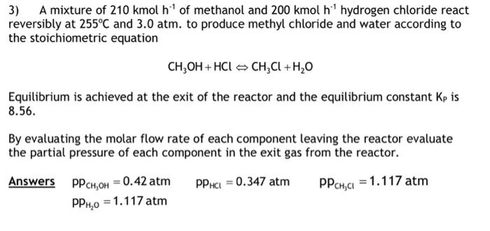 Solved 3) A mixture of 210kmolh−1 of methanol and 200kmolh−1 | Chegg.com