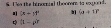 Solved Use the binomial theorem to | Chegg.com