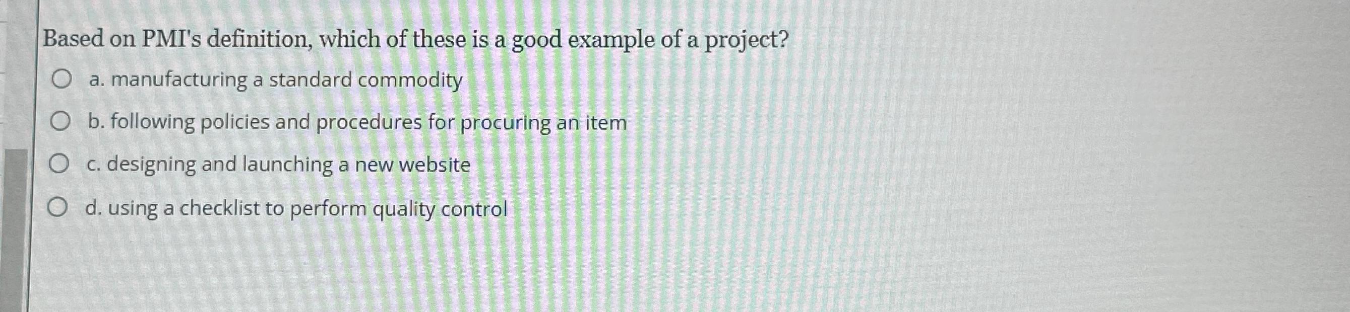 Solved Based On PMI's Definition, Which Of These Is A Good | Chegg.com