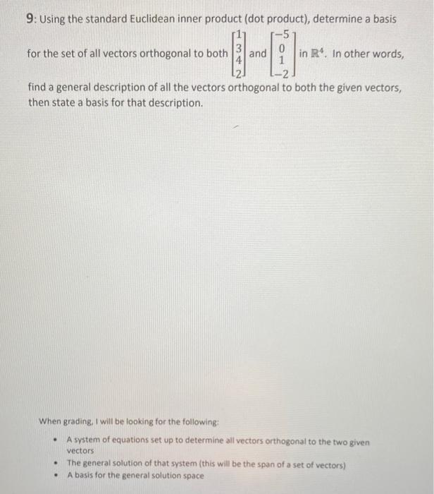 Solved 9 Using the standard Euclidean inner product (dot