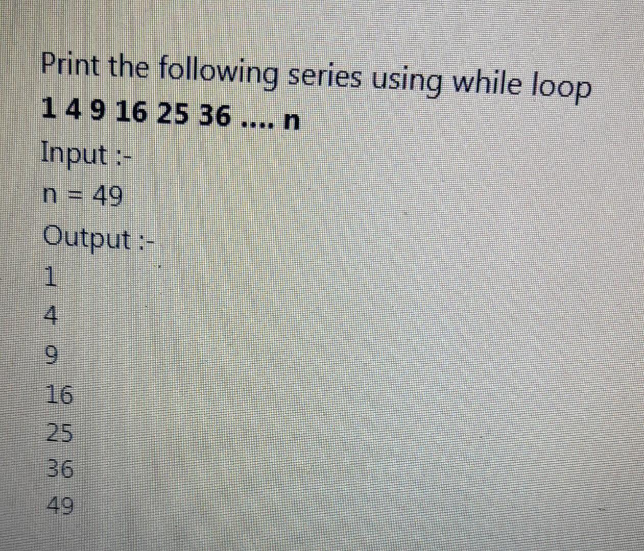 solved-print-the-following-series-using-while-loop-chegg