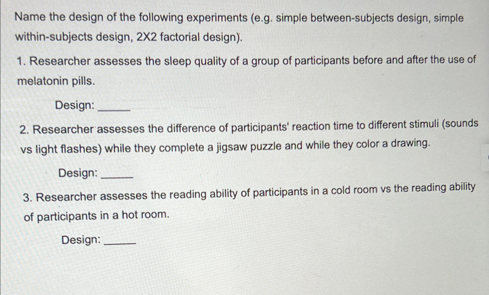 Solved Name the design of the following experiments (e.g. | Chegg.com