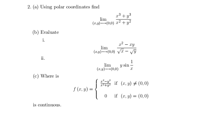 Solved 2. (a) Using polar coordinates find 23+y3 lim | Chegg.com